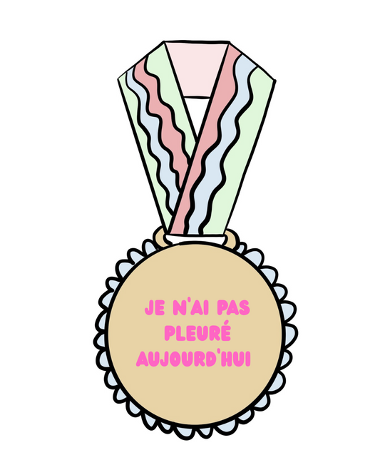 Autocollant "Je n'ai pas pleuré aujourd'hui" (1/3$ ou 5/10$)