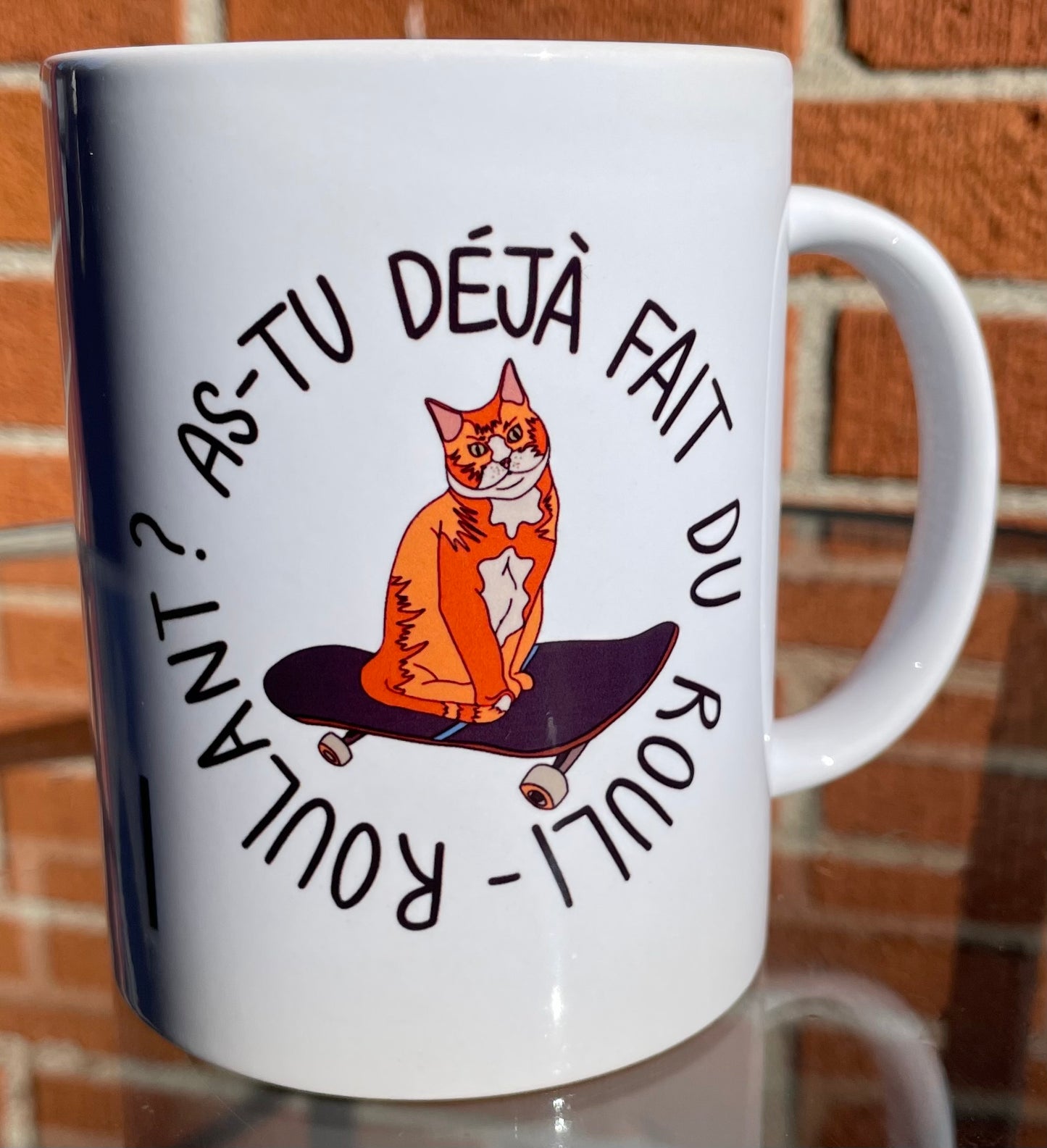 Tasse "As-tu déjà fait du rouli-roulant?"