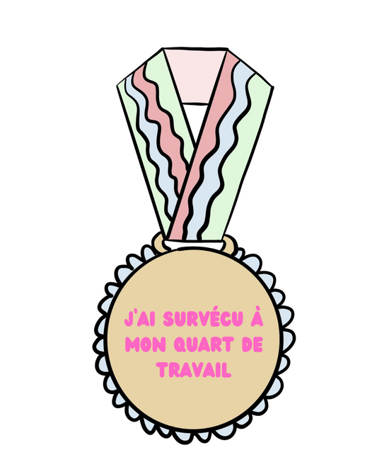 Autocollant "J'ai survécu à mon quart de travail" (1/3$ ou 5/10$)
