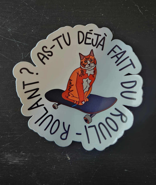 Autocollant "As-tu déjà fait du rouli-roulant?" (1/3$ ou 5/10$)